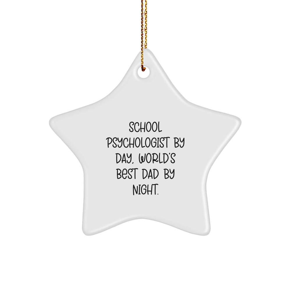 School Psychologist Gifts from Men - Funny Star Ornament, 'School Psychologist By Day, World's Best Dad By Night.' - Unique Christmas Unique Gifts for School Psychologists - Image 1
