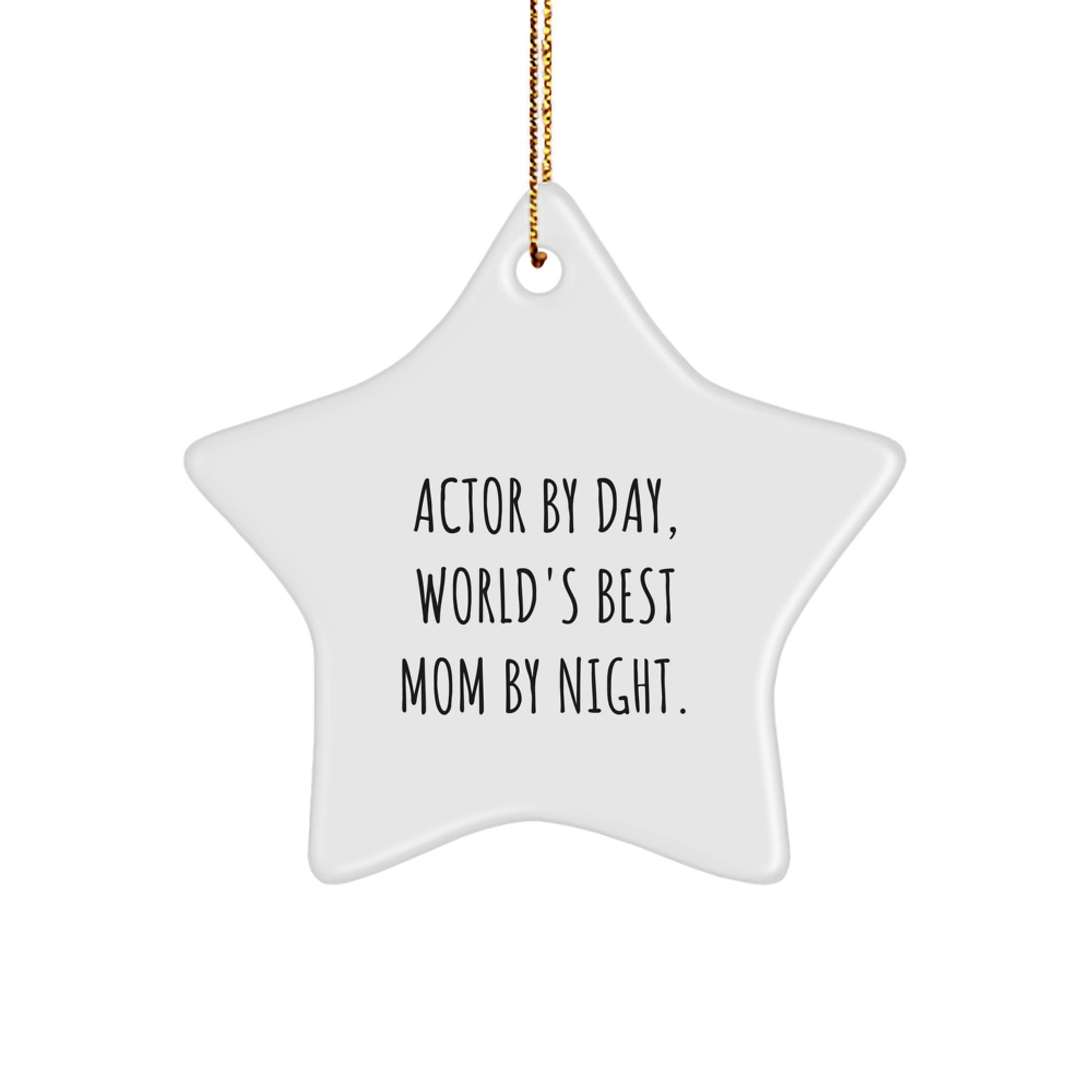 Funny Actor Gifts from Mom to Daughter - Christmas Unique Actor Star Ornament - Inspirational Star Shaped Decoration - Image 1