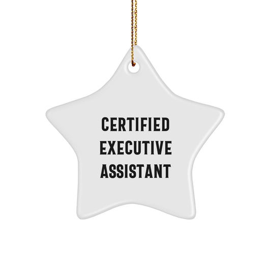 Funny Executive Assistant Gifts from Friends for Christmas - Star Ornament with 'Certified Executive Assistant' Quote, Unique Office Decorations for Women and Men - Image 1