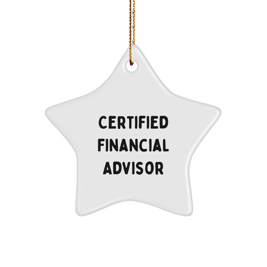 Financial Advisor Gifts from Friends - 'Certified Financial Advisor' Star Ornament, White, 3.25'' Tall, Durable MDF, Perfect for Christmas - Image 1
