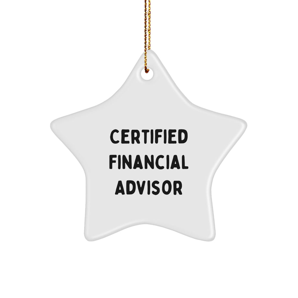 Financial Advisor Gifts from Friends - 'Certified Financial Advisor' Star Ornament, White, 3.25'' Tall, Durable MDF, Perfect for Christmas - Image 1