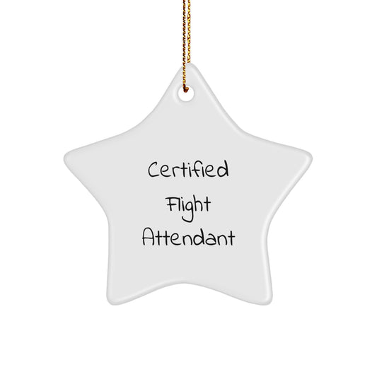Flight Attendant Star Ornament, 'Certified Flight Attendant' Quote, Gifts from Friends and Family for Christmas - Image 1