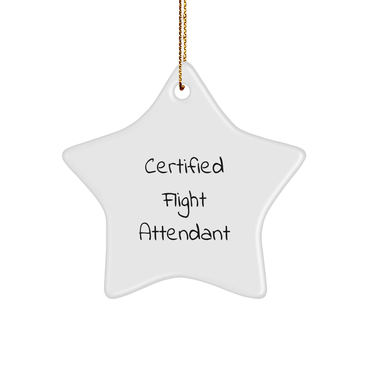 Flight Attendant Star Ornament, 'Certified Flight Attendant' Quote, Gifts from Friends and Family for Christmas - Image 1