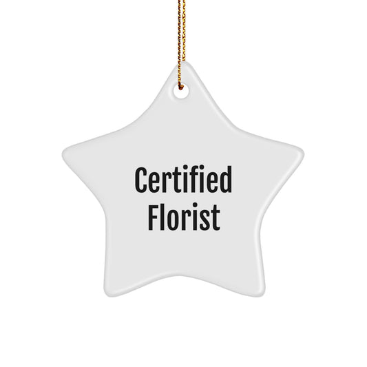 Certified Florist Gifts from Friends for Florists - Funny Star Ornament for Christmas - Image 1