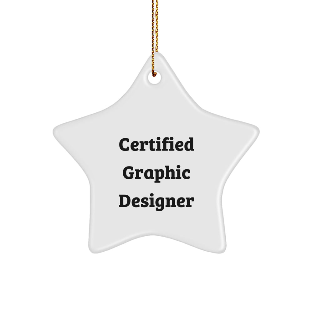 Funny Certified Graphic Designer Star Ornament Gifts from Friends, 'You're a Star!', for Christmas - Image 1