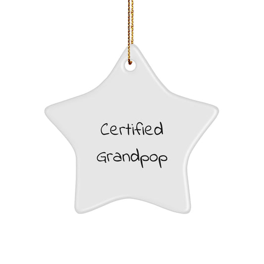 Funny Grandpop Gifts, Star Ornament for Men Gifts from Family, 'Certified Grandpop' Quote, Christmas Unique Gifts - Image 1