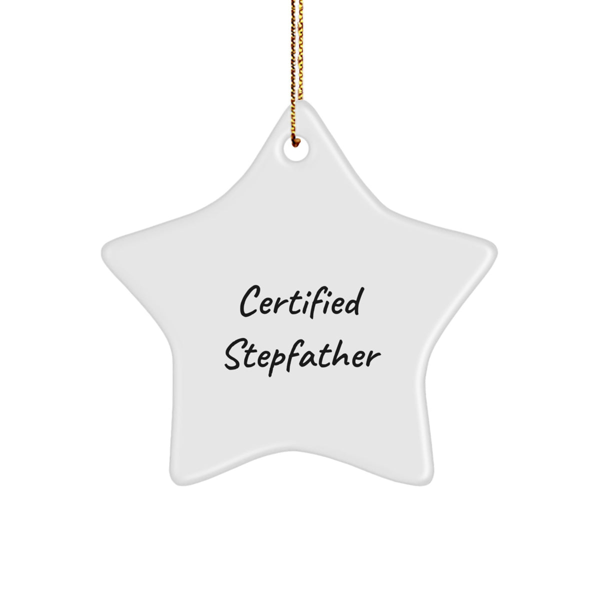 Funny Stepfather Gifts from Men - Certified Stepfather Star Ornament for Dad - White Star Shaped Christmas Unique Gifts for Stepfather - Image 1