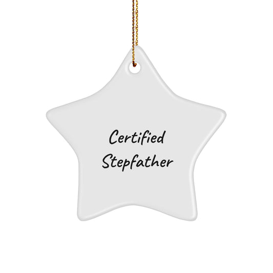 Funny Stepfather Gifts from Men - Certified Stepfather Star Ornament for Dad - White Star Shaped Christmas Unique Gifts for Stepfather - Image 1