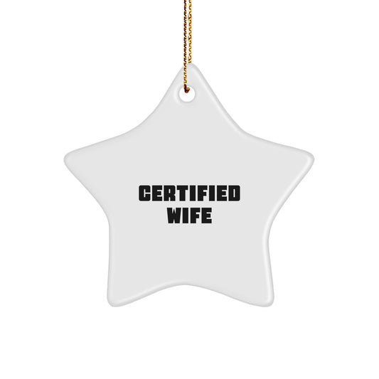 Funny Wife Gifts from Husband, Certified Wife Star Ornament for Wife, Christmas Unique Gifts for Wife - Image 1
