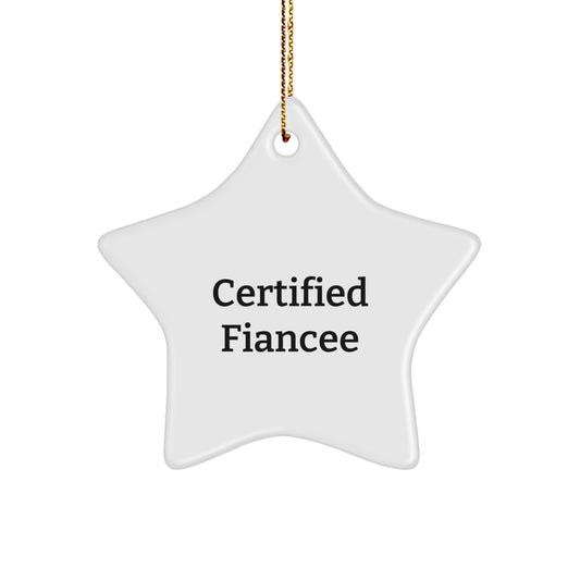 Funny Fiancee Gifts from Men, Unique Christmas Star Ornament for Fiancee, Certified Fiancee Quote, Handmade Star Decoration - Image 1