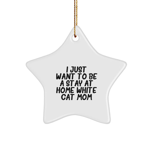 Funny White Cat Gifts from Mom to Stay At Home White Cat Mom Star Ornament for Christmas - Image 1
