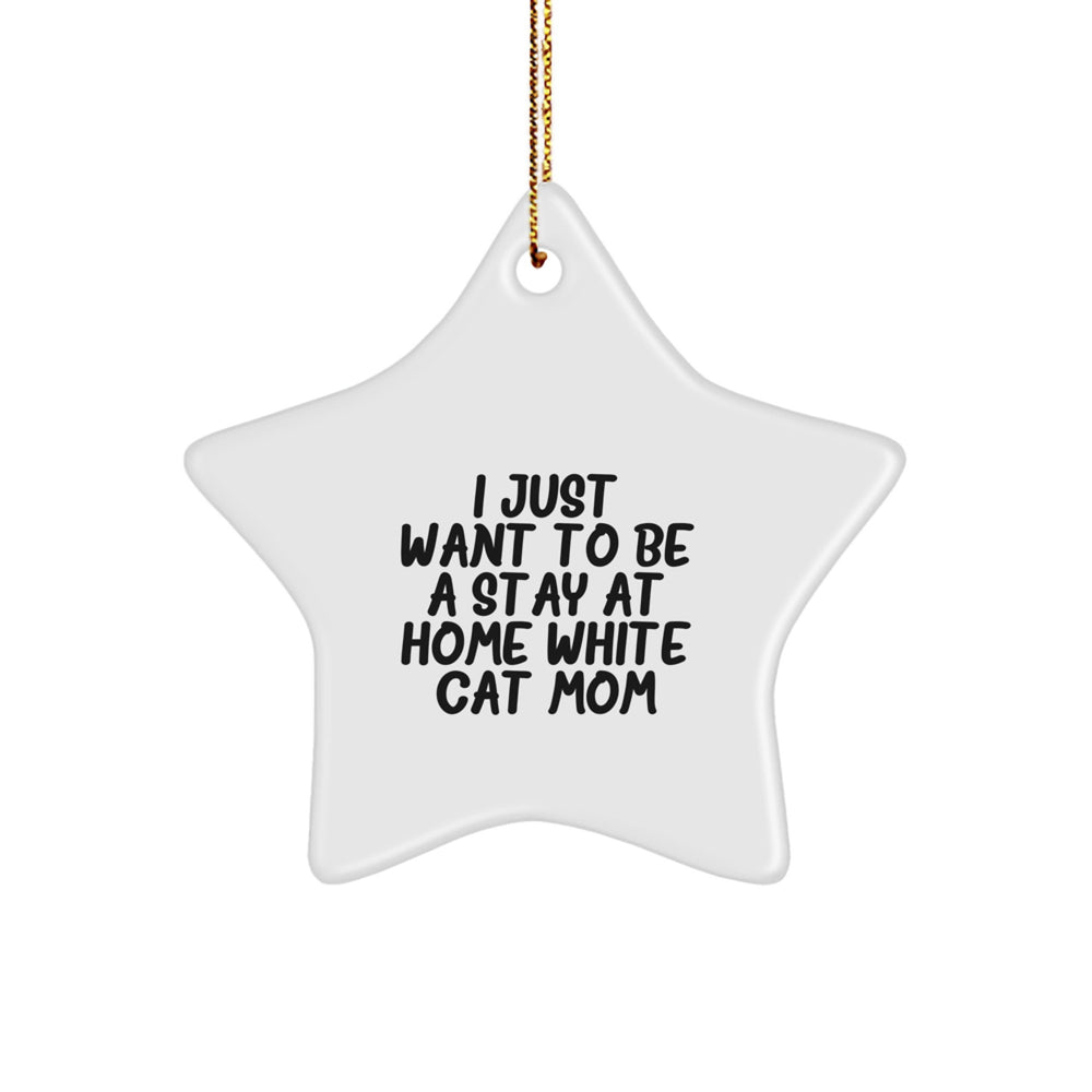 Funny White Cat Gifts from Mom to Stay At Home White Cat Mom Star Ornament for Christmas - Image 1