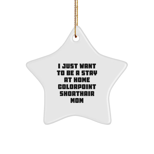 Colorpoint Shorthair Cat Mom's Funny Star Ornament, Gifts from Family for Colorpoint Shorthair Cat, Christmas Unique Gifts - Image 1