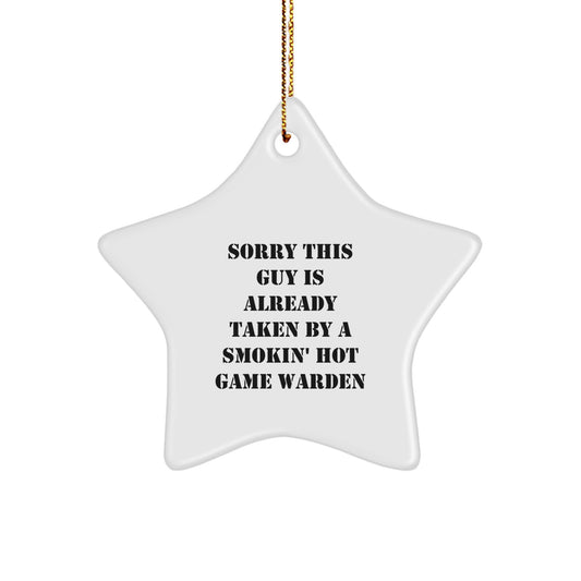 Funny Game Warden Gifts, Sorry This Guy Is Already Taken Star Ornament, Handmade Christmas Decoration for Friends, Coworkers, or Family Members - Image 1