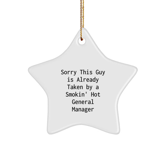 Funny General Manager Gifts from Friends for Christmas Star Ornament Sorry This Guy Is Already Taken - Image 1