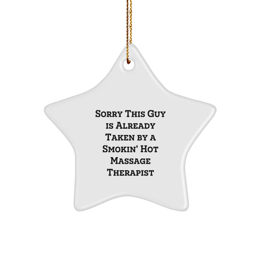 Funny Massage Therapist Gifts from Men - Sorry This Guy Is Already Taken Star Ornament, Unique Christmas Memorable Presents for Friends or Family - Image 1