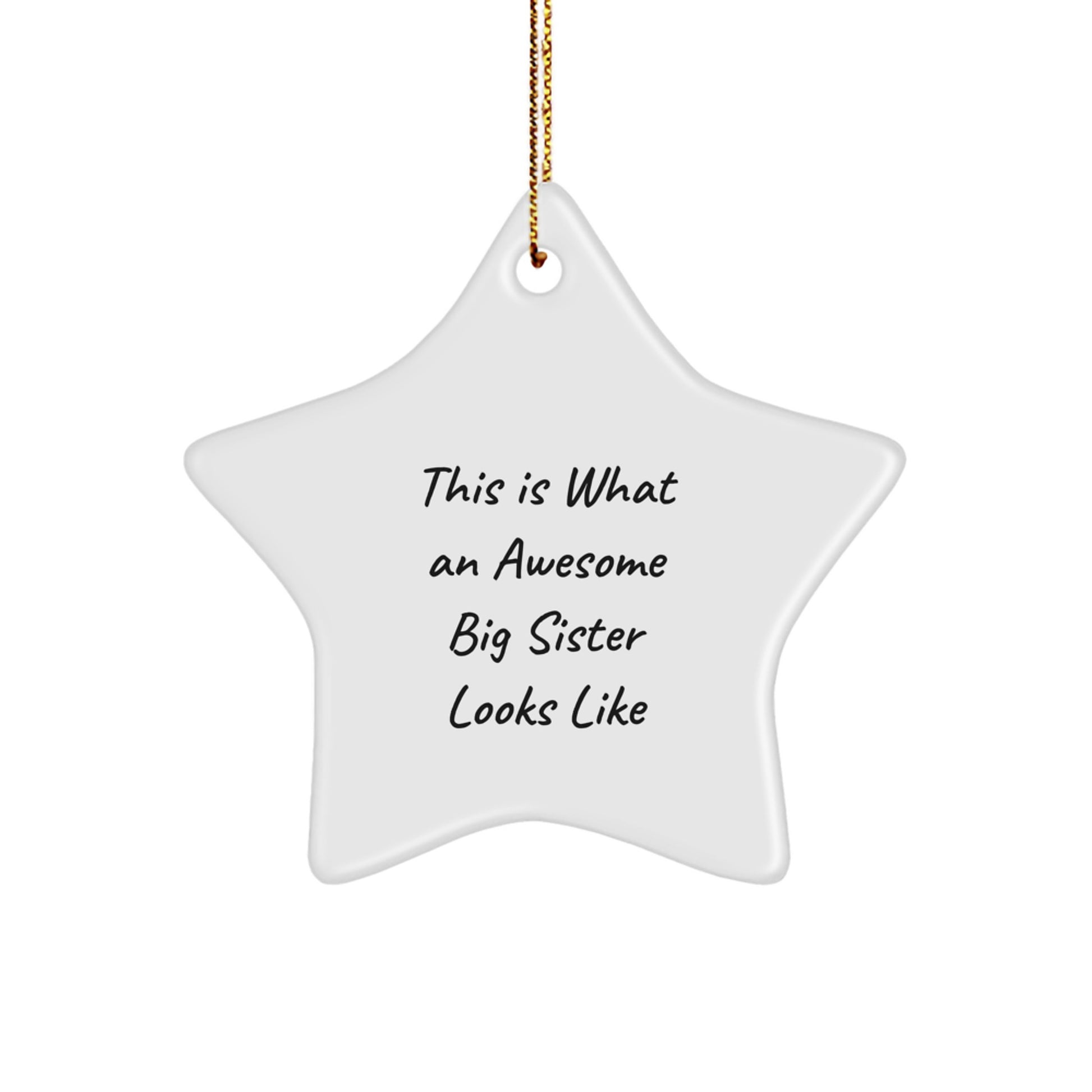 Funny Big Sister Gifts, This Is What An Awesome Big Sister Looks Like Star Ornament, Gifts from Family for Big Sister, Perfect Christmas Unique Gifts - Image 1