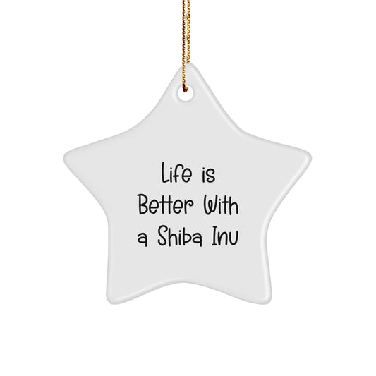 Shiba Inu Dog Star Ornament, Funny Quote 'Life Is Better With A Shiba Inu', Christmas Unique Gifts for Men from Friends, Shiba Inu Dog Lovers - Image 1