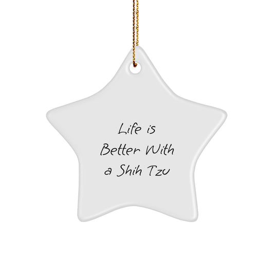 Life Is Better With A Shih Tzu, Funny Star Ornament Gifts from Family for Shih Tzu Dog Lovers, Handmade White Star Shaped Decoration for Christmas - Image 1