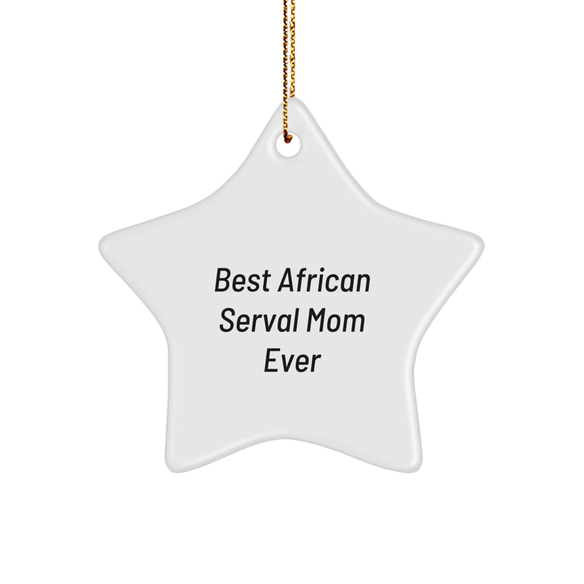 Funny African Serval Cat Mom Star Ornament Gifts from Friends for African Serval Cat Lovers, Christmas Unique Gifts - Image 1