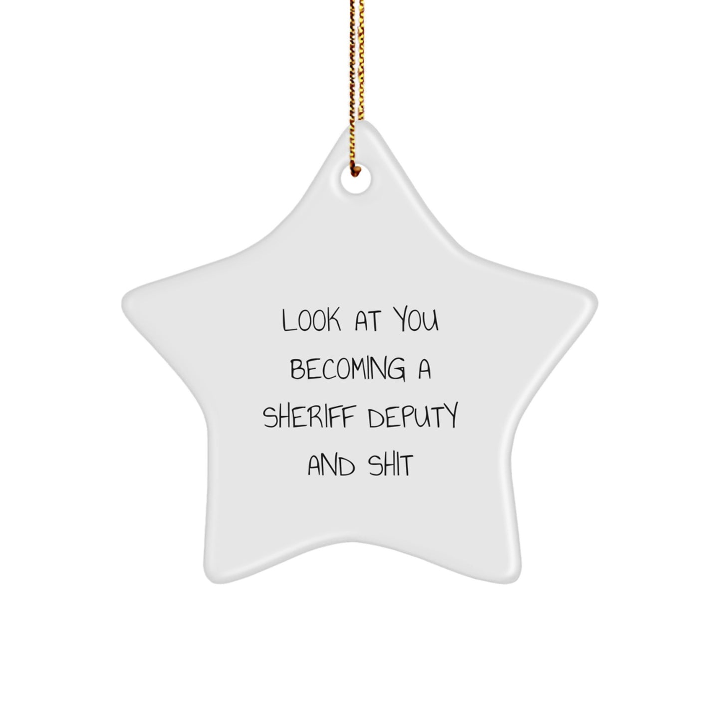 Funny Sheriff Deputy Gifts for Men, Sheriff Deputy Star Ornament with Inspirational Quote, Gifts from Family for Christmas Unique Gifts - Image 1