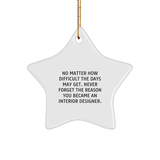 Funny Inspirational Gifts from Friends to Interior Designer - Christmas Unique Star Ornament - Image 1