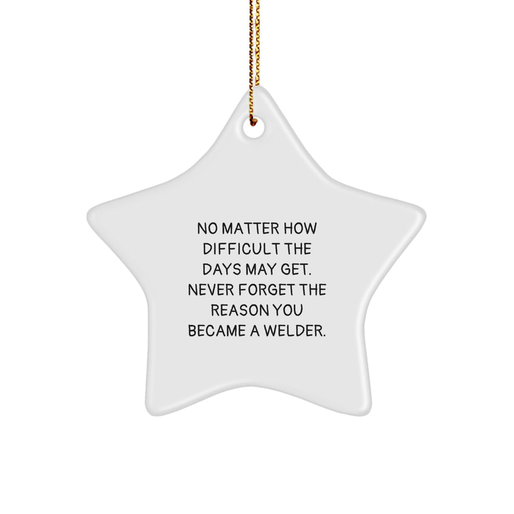 Funny Welder Gifts, Inspirational Star Ornament for Welders, Christmas Unique Presents from Family, Friends, or Coworkers to Men or Women - Image 1