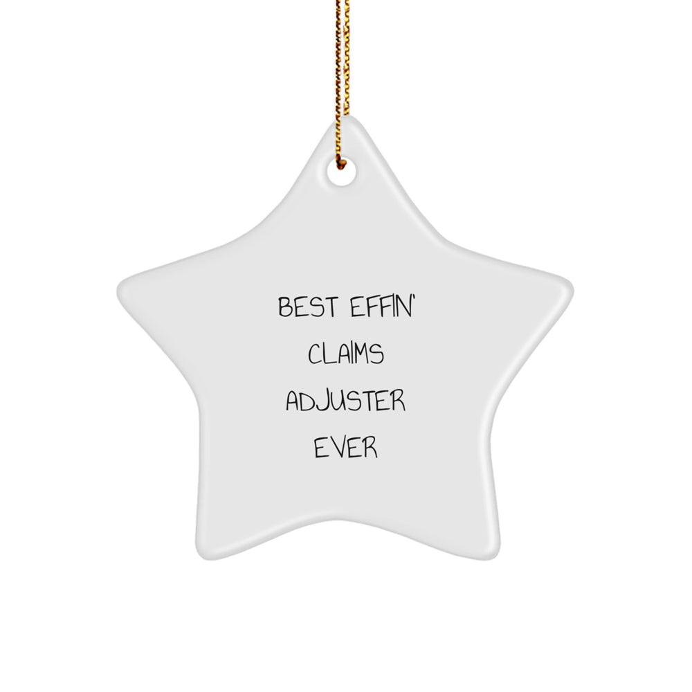 Claims Adjuster Christmas Star Ornament, Funny Quote, Gifts from Men to Claims Adjuster Friends, Women Coworkers, or Family - Image 1