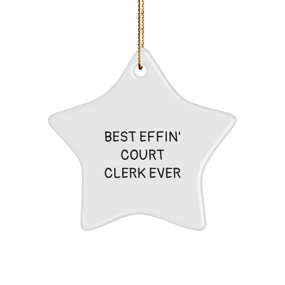 Funny Court Clerk Gifts from Best Effin' Court Clerk Ever, Star Ornament for Court Clerk on Christmas - Image 1