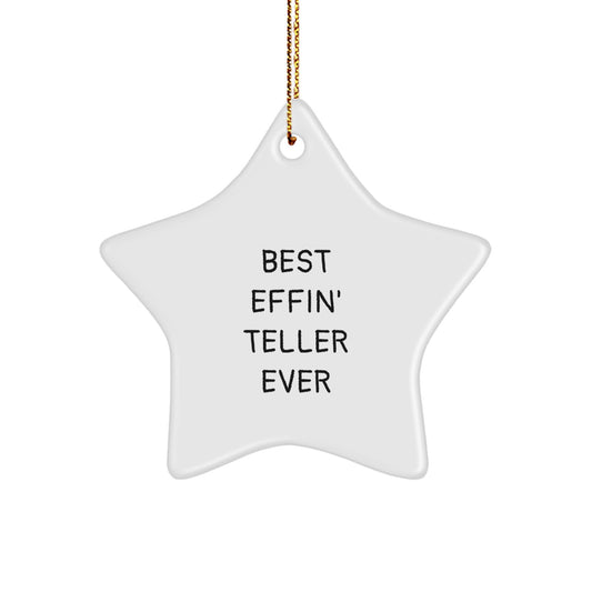 Funny Teller Star Ornament Gifts for Teller, Best Effin' Inspirational Quotes Star Ornament, Christmas Unique Gifts from Friends, Women - Image 1