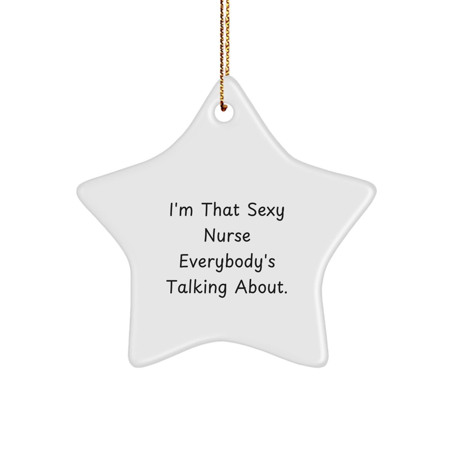 Sexy Nurse Star Ornament Gifts from Friends for Nurse Christmas Unique Gifts - Image 1