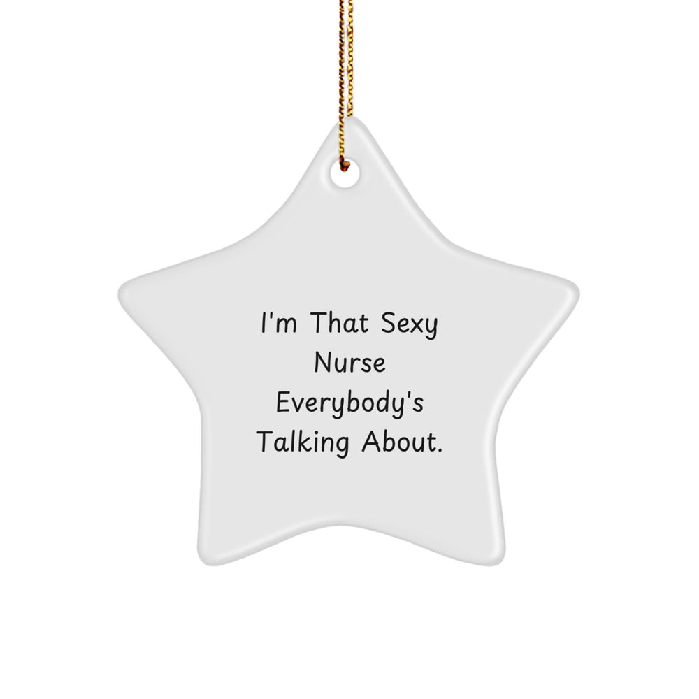 Sexy Nurse Star Ornament Gifts from Friends for Nurse Christmas Unique Gifts - Image 1
