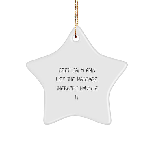Funny Massage Therapist Gifts from Friends - Keep Calm And Let The Massage Therapist Handle It Star Ornament for Christmas Unique Gifts - Image 1