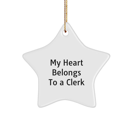 Funny Clerk Gifts from Friends for Christmas Unique Stars Ornament - My Heart Belongs To A Clerk Star Shaped White - Image 1