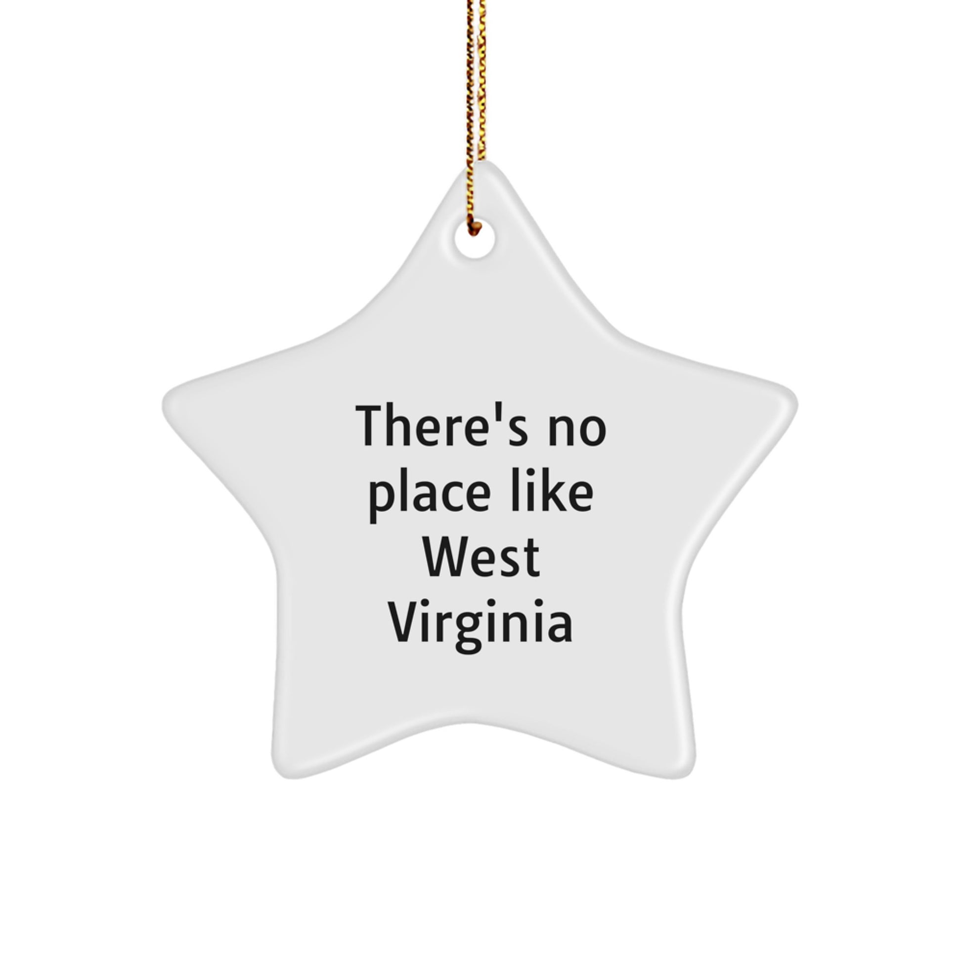 West Virginia Star Ornament Gifts from Friends and Family - There's No Place Like West Virginia - White Star Shaped Decorations for Christmas Unique Gifts - Image 1