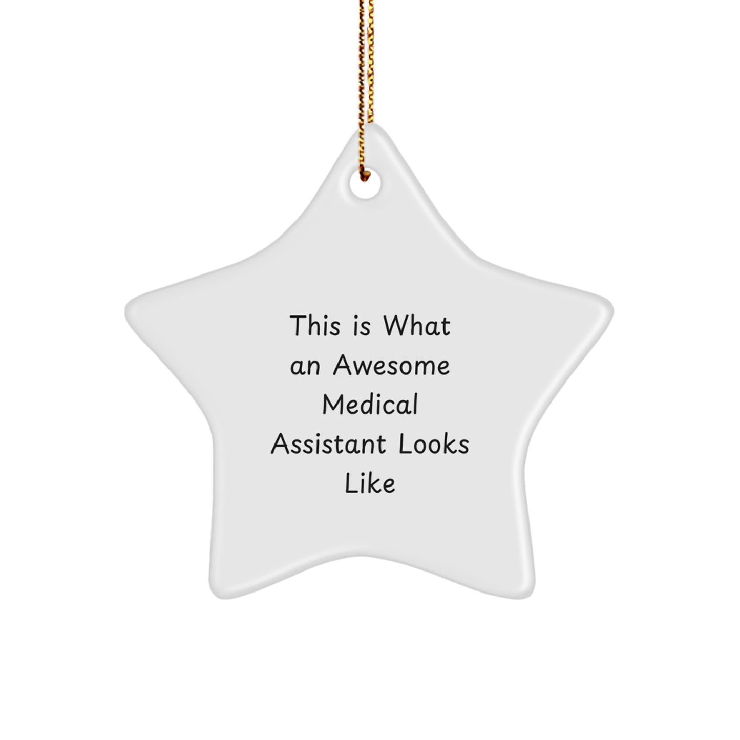 Funny Medical Assistant Star Ornament Gifts from a Friend for Christmas - Image 1