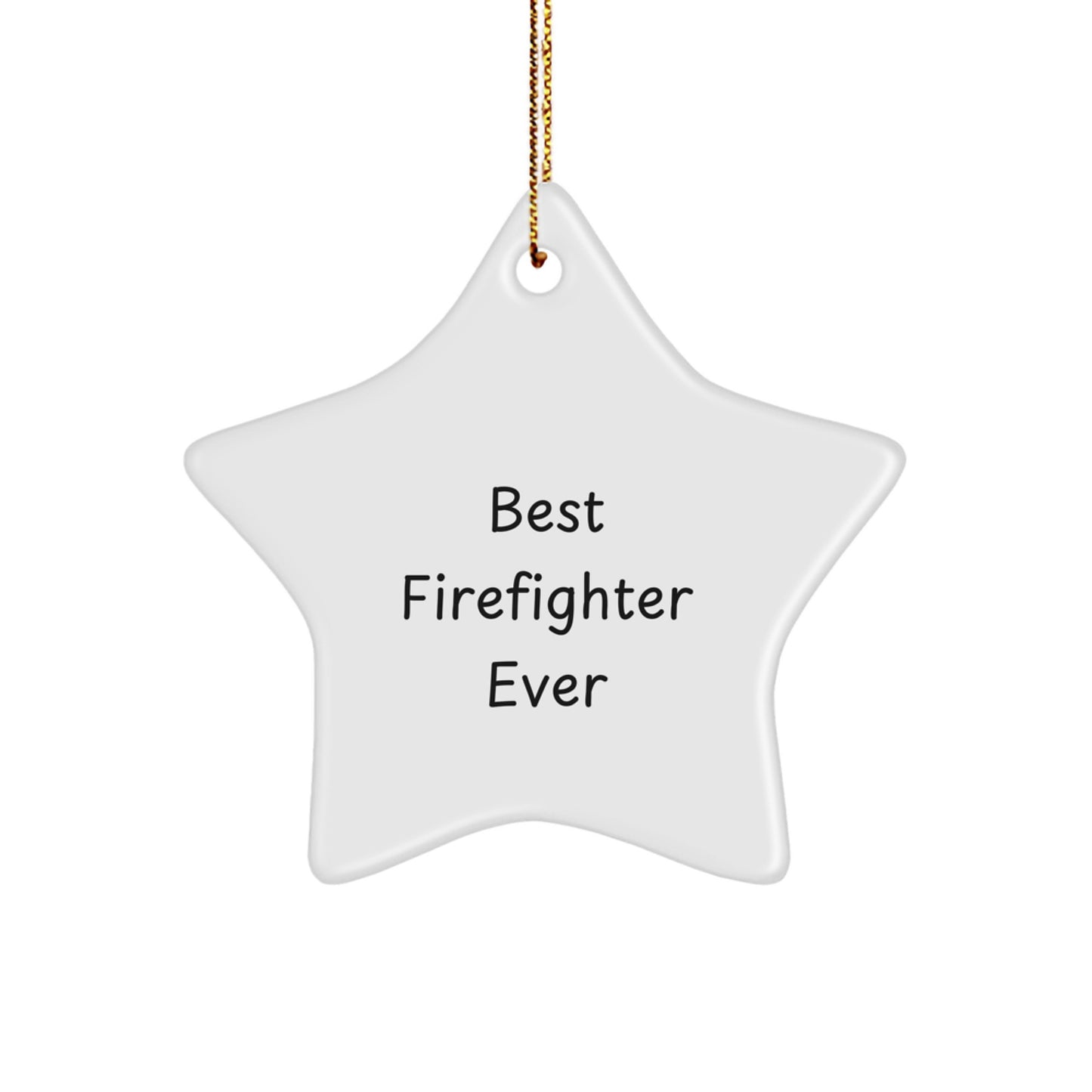 Funny Firefighter Gifts from Friends for the Best Firefighter Ever Star Ornament, Christmas Unique Star Shaped Decorations - Image 1