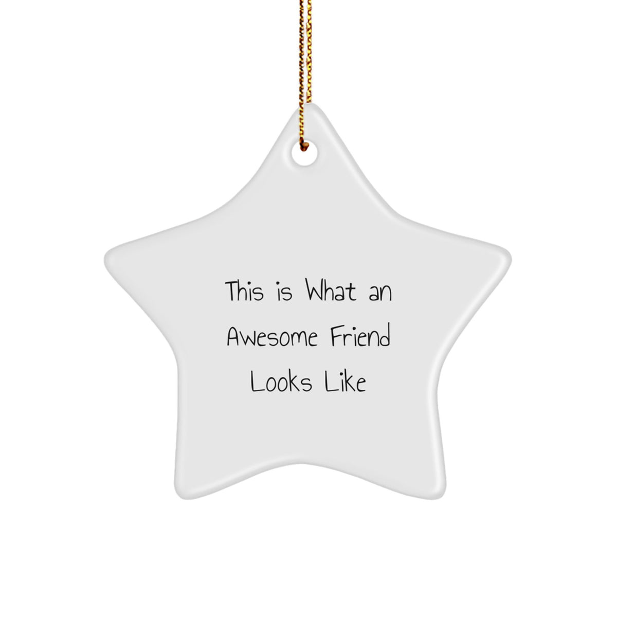 Funny Friend Gifts from Men to 'This Is What An Awesome Friend Looks Like' Star Ornament for Christmas - Image 1