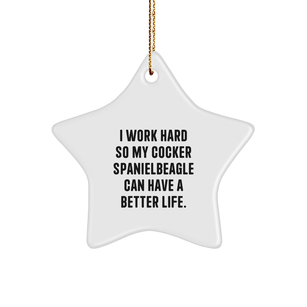 Inspiring Cocker Spaniel Dog Lover Gifts - Funny Quotes About Working Hard for My Furry Friend Star Ornament Christmas Memorable Presents Gifts for Her Him - Image 1