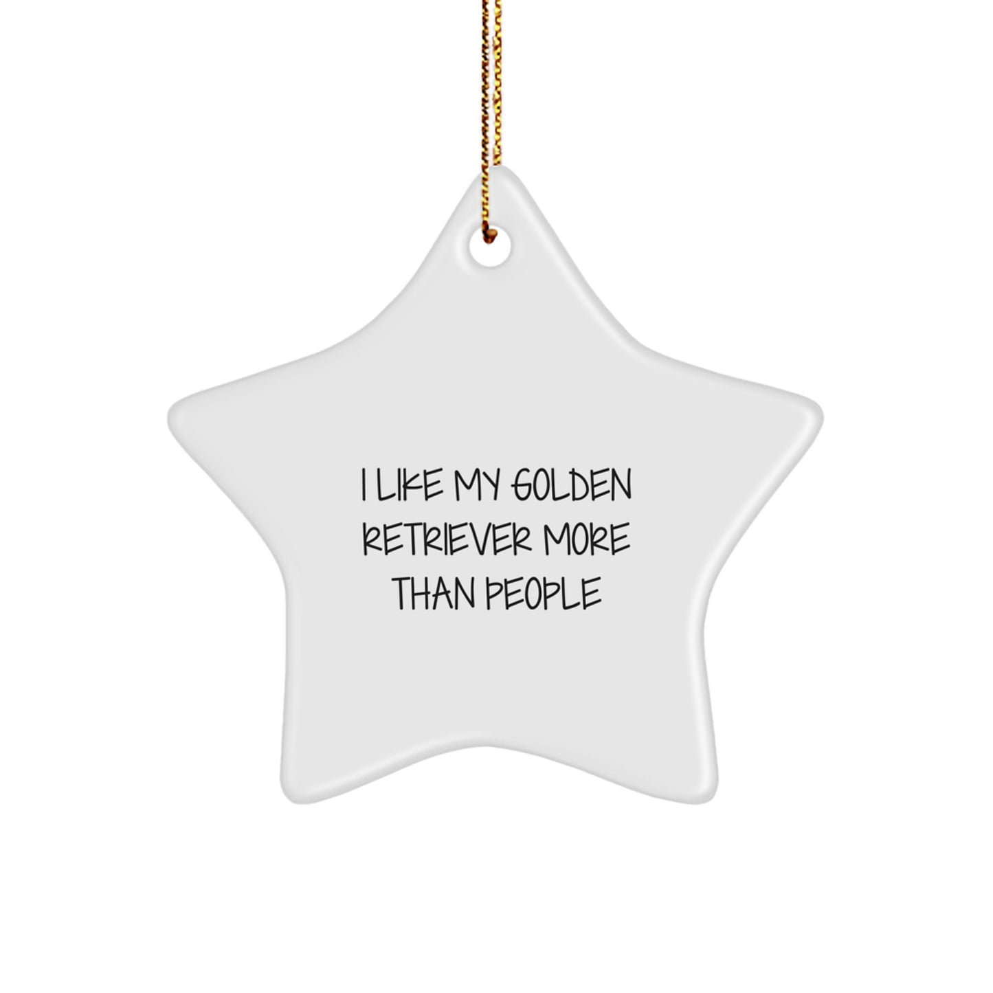 Funny Golden Retriever Dog Gifts from Men to Men, Christmas Unique Star Ornament for Golden Retriever Dog Lovers, I Like My Golden Retriever More Than People Christmas Decoration - Image 1