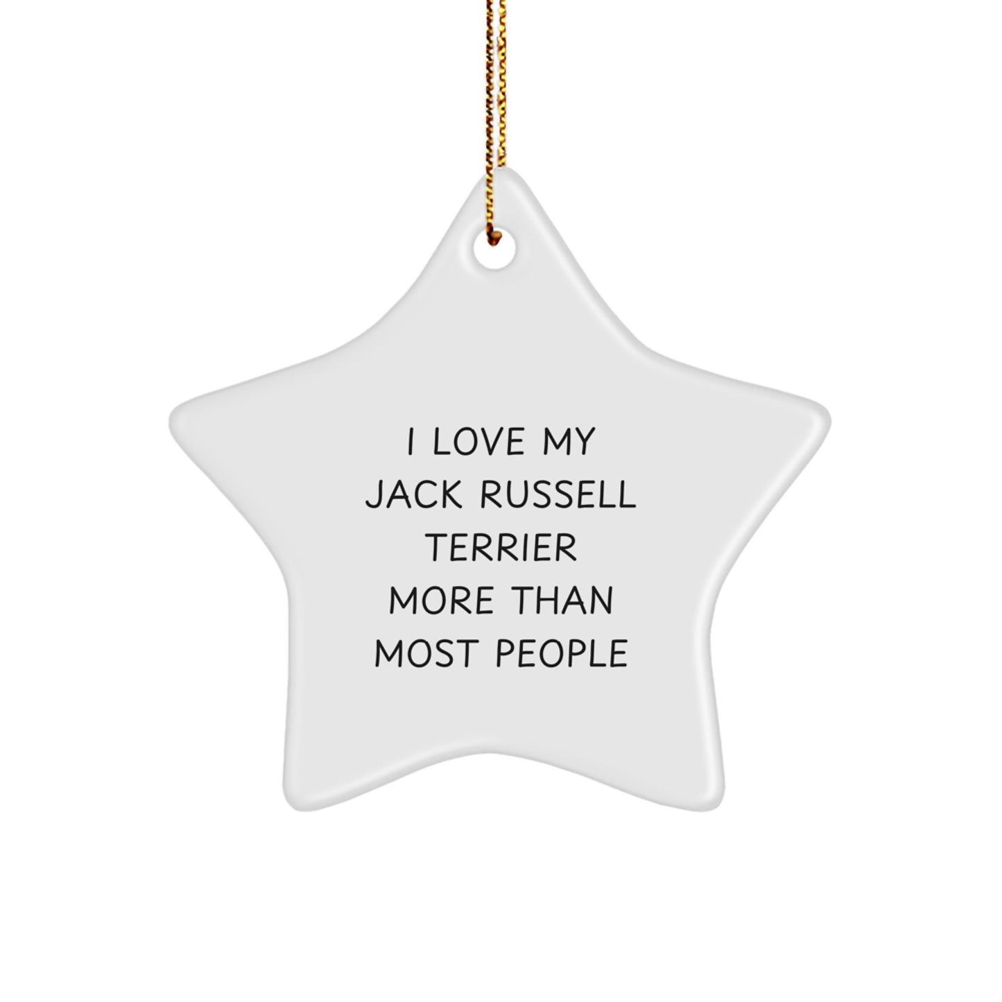 Funny Jack Russell Terrier Dog Lover Gifts from Family and Friends - I Love My Jack Russell Terrier More Than Most People Christmas Unique Star Ornament - Image 1