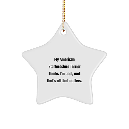 American Staffordshire Terrier Star Ornament Gift Friend thinks I'm cool - Image 1