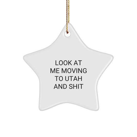 Utah Christmas Unique Gifts from Friends for Men Unique Star Ornament White Star Shaped Moving to Utah and Shit - Image 1