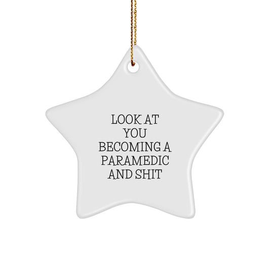 Funny Rescue Worker Gifts - 'Look At You Becoming A Rescue Worker And Shit' Star Ornament for Christmas, Gifts from Friends to Rescue Workers - Image 1