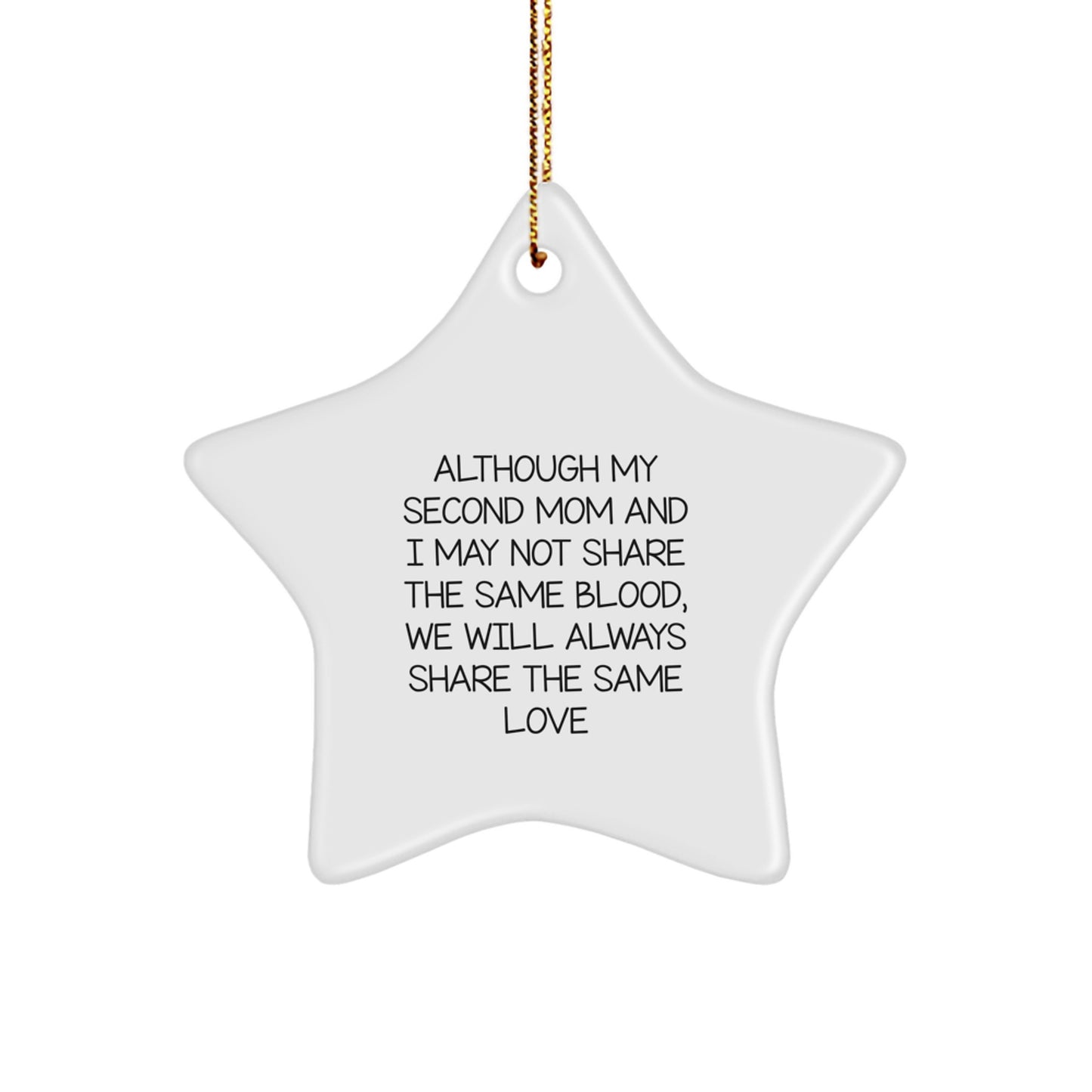 Inspirational Second Mom Gifts from Men to Share Love, Star Ornament for Christmas, 'Although My Second Mom...' - Image 1