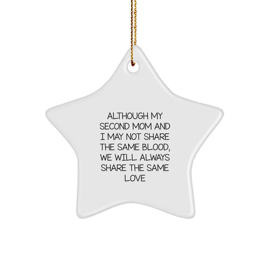 Inspirational Second Mom Gifts from Men to Share Love, Star Ornament for Christmas, 'Although My Second Mom...' - Image 1