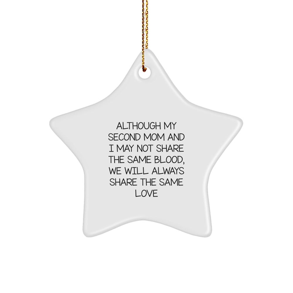 Inspirational Second Mom Gifts from Men to Share Love, Star Ornament for Christmas, 'Although My Second Mom...' - Image 1