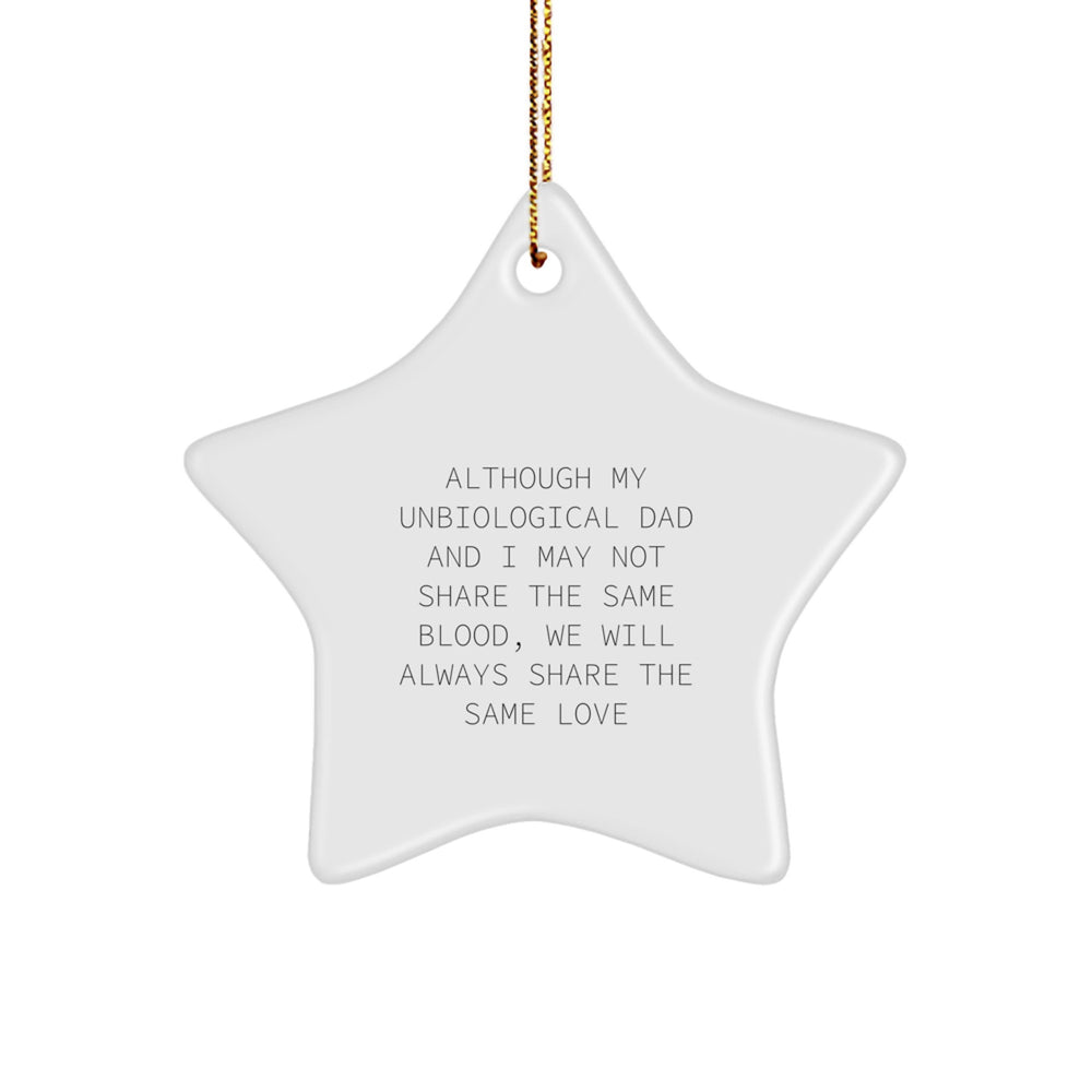 Unbiological Dad Star Ornament Gifts from Men, Unique Christmas Unique Gifts for Unbiological Dad, Inspirational Quote - Image 1
