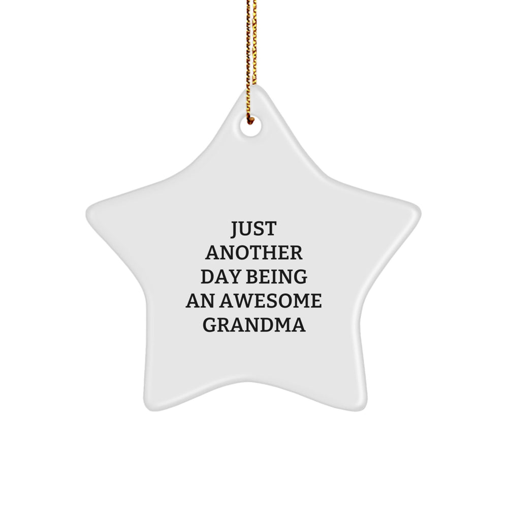 Funny Grandma Gifts from Family - Star Ornament with 'Just Another Day Being An Awesome Grandma' Quote for Christmas - Image 1