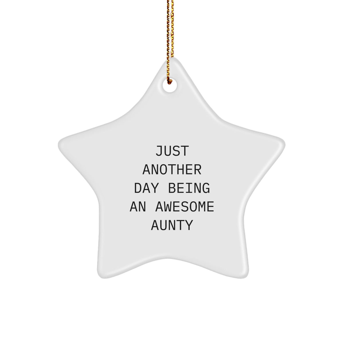 Awesome Aunty Gifts from Family - Funny Star Ornament, 'Just Another Day Being An Awesome Aunty', Christmas Unique Gifts for Aunties - Image 1